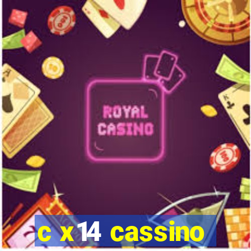 c x14 cassino